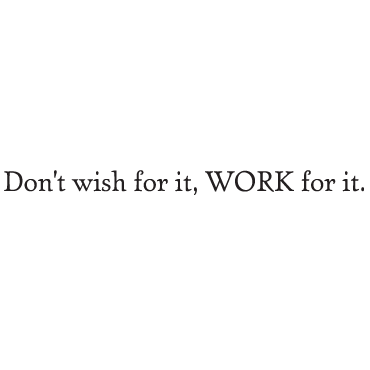 Outlet: Don't Wish, Work.